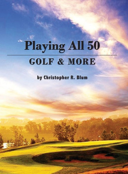 Playing All 50 - Golf & More