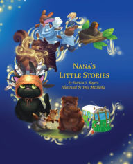 Title: Nana's Little Stories, Author: Patricia Rogers