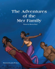 Title: The Adventures of the Mer-Family, Author: Mercier Boyd