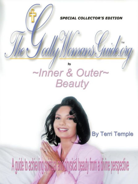 The Godly Woman's Guide to Inner & Outer Beauty