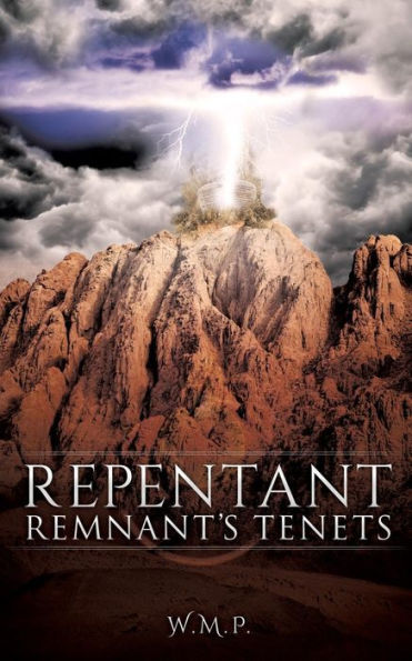 Repentant Remnant's Tenets