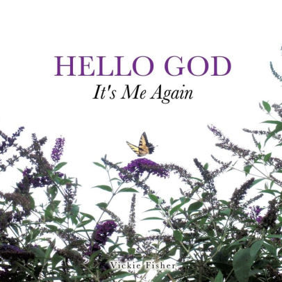 Hello God By Vickie Fisher Paperback Barnes Noble