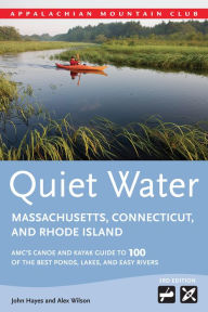 Title: Quiet Water Massachusetts, Connecticut, and Rhode Island, 3rd, Author: John Hayes