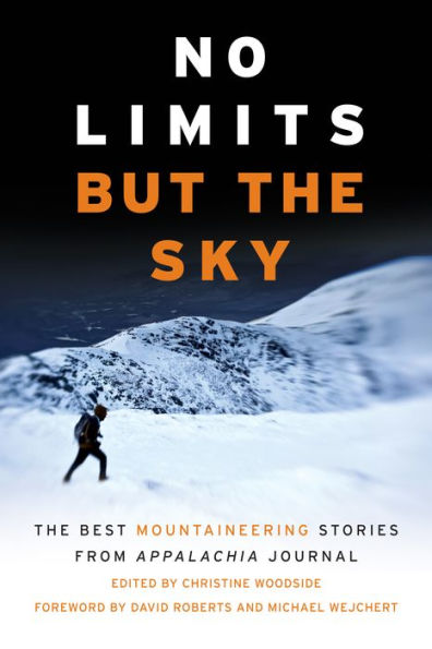 No Limits But The Sky: Best Mountaineering Stories From Appalachia Journal