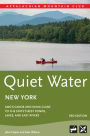 Quiet Water New York: AMC's Canoe And Kayak Guide To The State's Best Ponds, Lakes, And Easy Rivers
