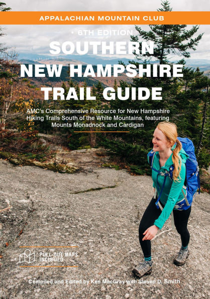 Southern New Hampshire Trail Guide: AMC's Comprehensive Resource for New Hampshire Hiking Trails South of the White Mountains, featuring Mounts Monadnock and Cardigan