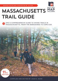 Google epub books download Massachusetts Trail Guide: AMC's Comprehensive Guide to Hiking Trails in Massachusetts, from the Berkshires to Cape Cod  9781628421309 by John S. Burk