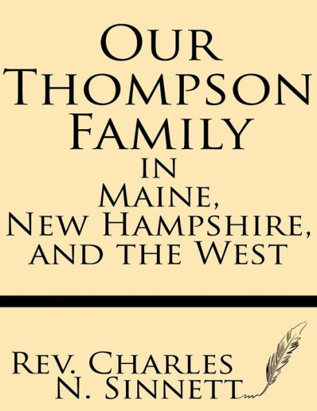 Our Thompson Family in Maine, New Hampshire, and the West