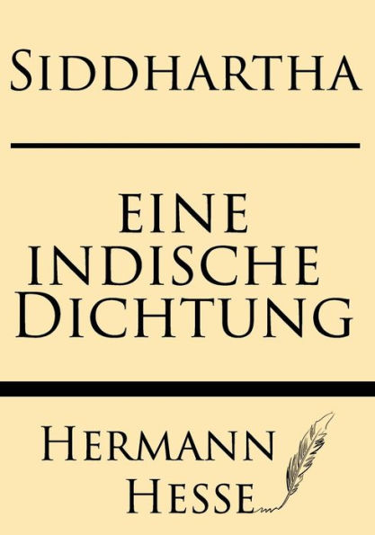 Siddhartha: Eine Indishce Dichtung