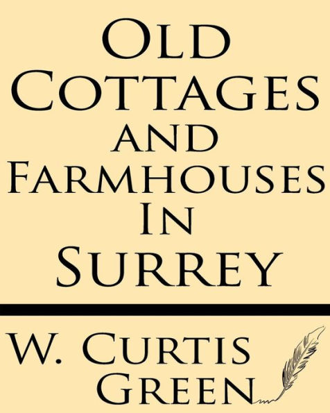 Old Cottages & Farm-Houses In Surrey