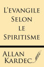 L'Evangile Selon Le Spiritisme