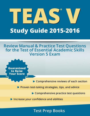 Teas V Study Guide 2015 2016 Review Manual Amp Practice