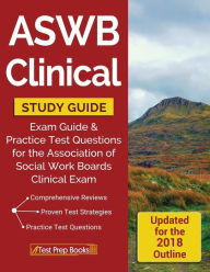 Title: ASWB Clinical Study Guide: Exam Review & Practice Test Questions for the Association of Social Work Boards Clinical Exam, Author: William Smulders