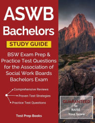 Title: ASWB Bachelors Study Guide: BSW Exam Prep & Practice Test Questions for the Association of Social Work Boards Bachelors Exam, Author: Peppe Citarella