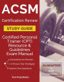 ACSM Certification Review Study Guide: Certified Personal Trainer (CPT) Resource & Guidelines Exam Manual