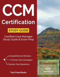 Title: CCM Certification Study Guide: Certified Case Manager Study Guide & Exam Prep, Author: Sander Schneider