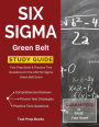 Six Sigma Green Belt Study Guide: Test Prep Book & Practice Test Questions for the ASQ Six Sigma Green Belt Exam