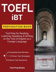 Title: TOEFL iBT Preparation Book: Test Prep for Reading, Listening, Speaking, & Writing on the Test of English as a Foreign Language, Author: Duster Valentine