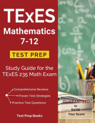 Title: TExES Mathematics 7-12 Test Prep: Study Guide for the TExES 235 Math Exam, Author: Ovamars