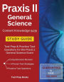 Praxis II General Science Content Knowledge 5435 Study Guide: Test Prep & Practice Test Questions for the Praxis 2 General Science Exam