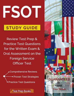 Fsot Study Guide Review Test Prep Practice Test Questions For The Written Exam Oral Assessment On The Foreign Service Officer Test By Test Prep Books Paperback Barnes Noble