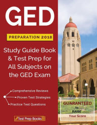 Title: GED Preparation 2018: Study Guide Book & Test Prep for All Subjects on the GED Exam, Author: Test Prep Books
