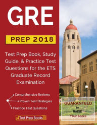 Title: GRE Prep 2018: Test Prep Book, Study Guide, & Practice Test Questions for the ETS Graduate Record Examination, Author: Test Prep Books