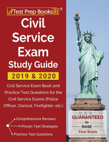 Civil Service Exam Study Guide 2019 & 2020: Civil Service Exam Book and Practice Test Questions for the Civil Service Exams (Police Officer, Clerical, Firefighter, etc.)
