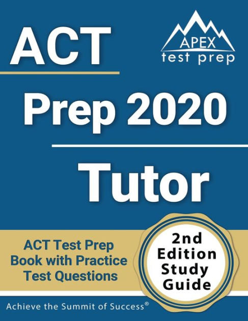 ACT Prep 2020 Tutor: ACT Test Prep Book with Practice Test Questions ...