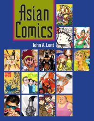 Title: Asian Comics, Author: John A. Lent