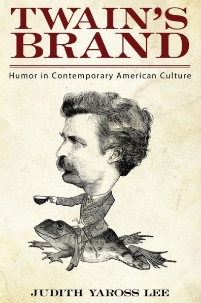Twain's Brand: Humor Contemporary American Culture