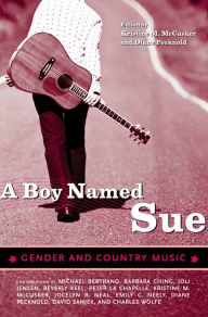 Title: A Boy Named Sue: Gender and Country Music, Author: Diane Pecknold