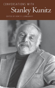 Title: Conversations with Stanley Kunitz, Author: Kent P. Ljungquist