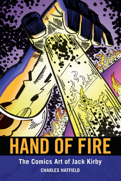 Hand of Fire: The Comics Art of Jack Kirby