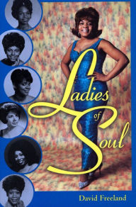 Title: Ladies of Soul, Author: David Freeland