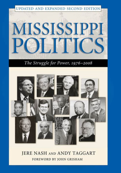 Mississippi Politics: The Struggle for Power, 1976-2008, Second Edition