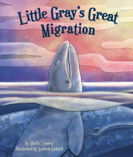 Title: Little Gray's Great Migration, Author: Marta Lindsey