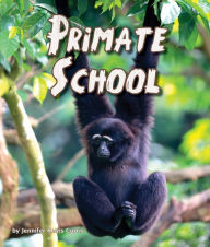 Title: Primate School, Author: Jennifer Keats Curtis