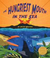 Title: Hungriest Mouth in the Sea, The, Author: Peter Walters