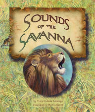 Title: Sounds of the Savanna, Author: Terry Catasús Jennings