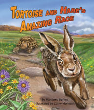 Title: Tortoise and Hare's Amazing Race, Author: Marianne Berkes