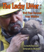 Lucky Litter, The: Wolf Pups Rescued from Wildfire