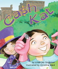 Title: Cash Kat, Author: Linda Joy Singleton