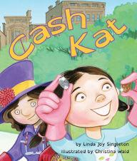 Title: Cash Kat, Author: Linda Joy Singleton