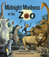 Title: Midnight Madness at the Zoo, Author: Sherryn Craig