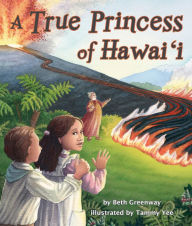 Title: True Princess of Hawai'i, A, Author: Beth Greenway