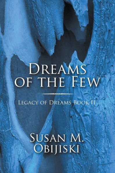 Dreams of the Few: Legacy of Dreams Book II