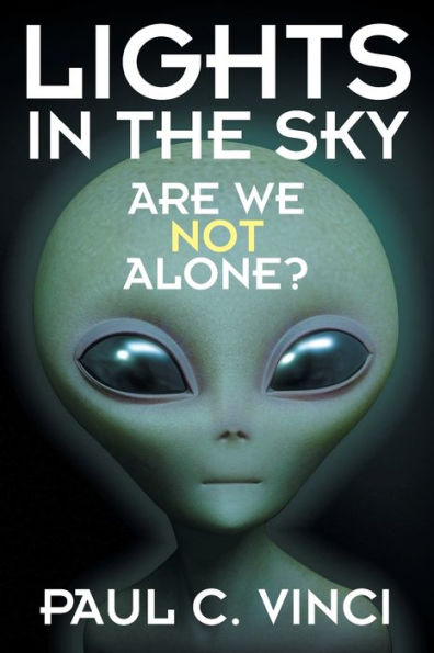 Lights in the Sky: Are We Not Alone?