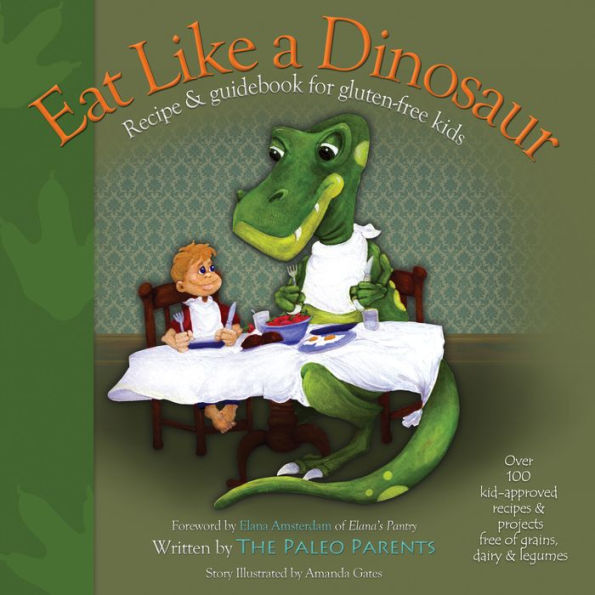 Eat Like a Dinosaur: Recipe & Guidebook for Gluten-free Kids