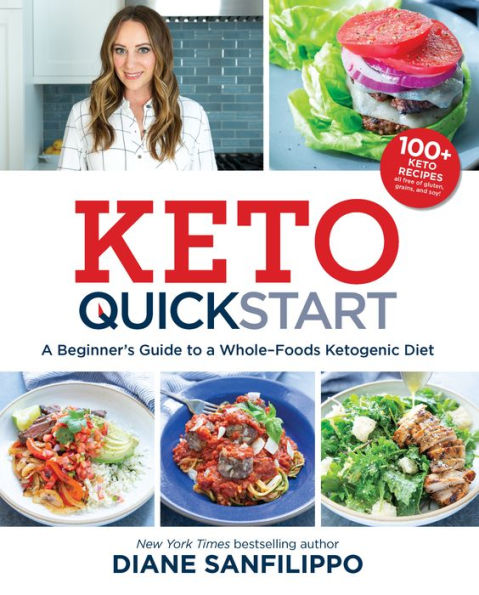 Keto Quick Start: a Beginner's Guide to Whole-Foods Ketogenic Diet